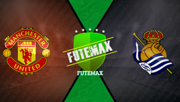 Assistir Manchester United x Real Sociedad ao vivo online 13/03/2025
