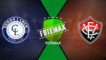 Assistir Cerro Largo x Vitória ao vivo online 14/05/2025