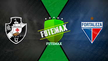Assistir Vasco x Fortaleza ao vivo online 17/05/2025