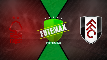 Assistir Nottingham Forest x Fulham ao vivo online 26/07/2025