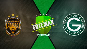 Assistir Amazonas x Goiás ao vivo online 02/08/2025