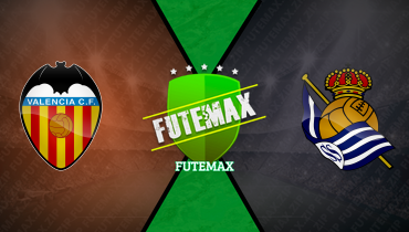 Assistir Valencia x Real Sociedad ao vivo online 16/08/2025