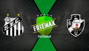 Assistir Santos x Vasco ao vivo online 17/08/2025