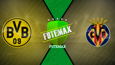 Assistir Borussia Dortmund x Villarreal ao vivo online 25/11/2025