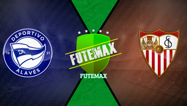 Assistir Deportivo Alavés x Sevilla ao vivo online 17/12/2025