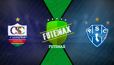 Assistir Cametá x Paysandu ao vivo online 11/02/2026