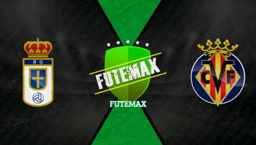 Assistir Oviedo x Villarreal ao vivo online 23/04/2026