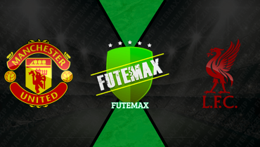 Assistir Manchester United x Liverpool ao vivo online 03/05/2026
