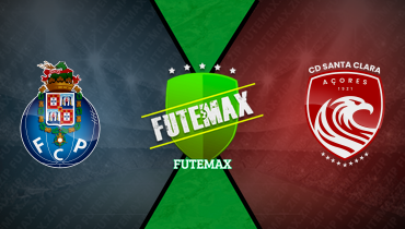 Assistir Porto x Santa Clara ao vivo online 16/05/2026